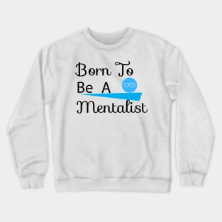 Tacky mentalist Crewneck Sweatshirt